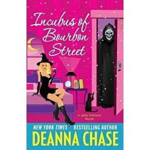 Incubus of Bourbon Street, Paperback - Deanna Chase imagine