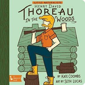 Little Naturalist Henry David Thoreau: H, Hardcover - Kate Coombs imagine