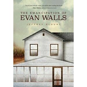 The Emancipation of Evan Walls, Hardcover - Jeffrey Blount imagine