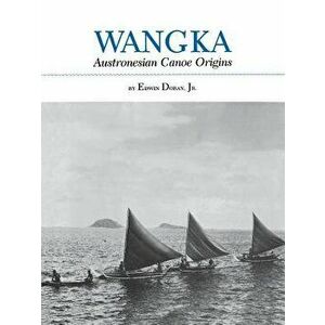 Wangka: Austronesian Canoe Origins - Edwin Jr. Doran imagine
