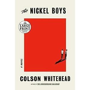 The Nickel Boys, Paperback - Colson Whitehead imagine