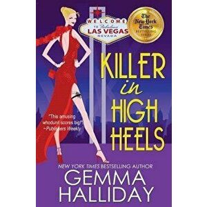 Killer in High Heels, Paperback - Gemma Halliday imagine