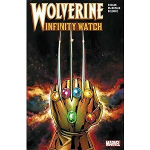 Wolverine: Infinity Watch, Paperback - Gerry Duggan imagine