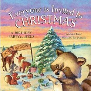 Everyone Is Invited to Christmas, Hardcover - Susan Jones imagine