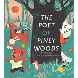 Poet of Piney Woods, Hardback - Bob Raczka imagine