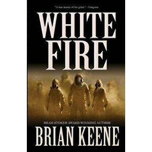 White Fire, Paperback - Brian Keene imagine