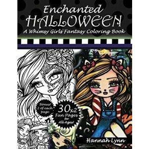 Enchanted Halloween: A Whimsy Girls Fantasy Coloring Book, Paperback - Hannah Lynn imagine