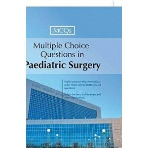 Multiple Choice Questions in Paediatric Surgery, Paperback - Dr Muhammad Khalid Syed imagine