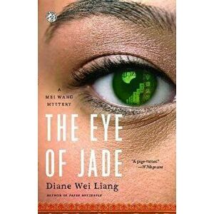 Eye of Jade, Paperback - Diane Wei Liang imagine