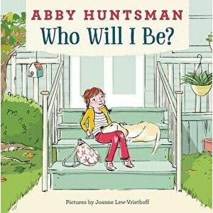 Who Will I Be?, Hardcover - Abby Huntsman imagine