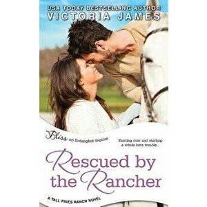 Rescued by the Rancher, Paperback - Victoria James imagine