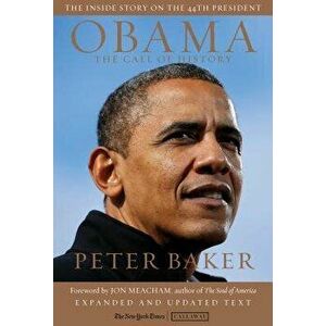 Obama: The Call of History: Updated with Expanded Text, Hardcover - Peter Baker imagine