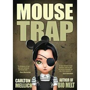 Mouse Trap, Paperback - Carlton Mellick III imagine