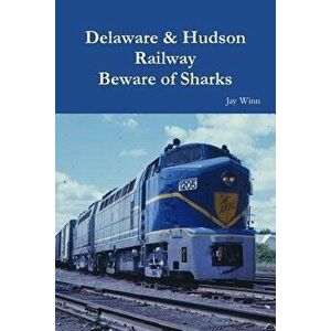 Delaware & Hudson Railway Beware of Sharks - Jay Winn imagine