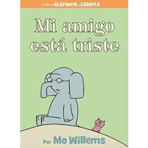 Mi Amigo Está Triste (Spanish Edition), Hardcover - Mo Willems imagine