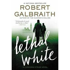 Lethal White, Paperback - Robert Galbraith imagine