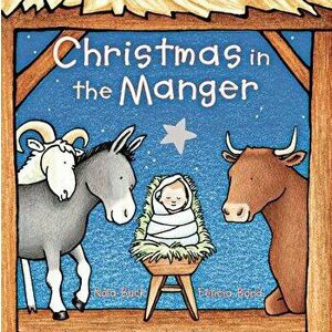 Christmas in the Manger Padded Board Book - Nola Buck imagine