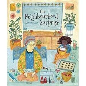 Neighbourhood Surprise, Paperback - Sarah Van Dongen imagine