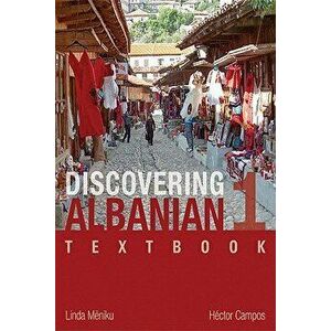 Discovering Albanian I Textbook, Paperback - Linda Meniku imagine