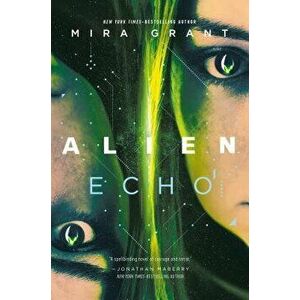 Alien: Echo: An Original Young Adult Novel of the Alien Universe, Hardcover - Mira Grant imagine