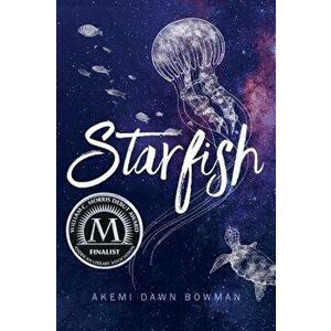 Starfish, Paperback - Akemi Dawn Bowman imagine
