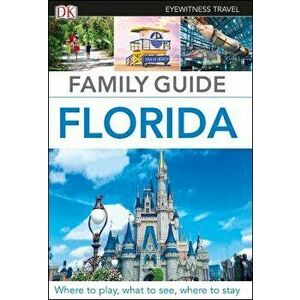 Family Guide Florida, Paperback - Dk Travel imagine