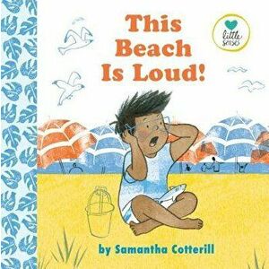 This Beach Is Loud!, Hardcover - Samantha Cotterill imagine