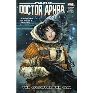 Star Wars: Doctor Aphra Vol. 4: The Catastrophe Con, Paperback - Si Spurrier imagine