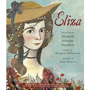 Eliza: The Story of Elizabeth Schuyler Hamilton, Hardcover - Margaret McNamara imagine