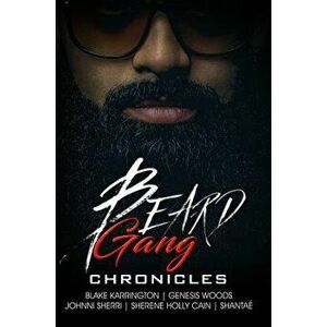 Beard Gang Chronicles, Paperback - Blake Karrington imagine