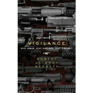 Vigilance, Paperback - Robert Jackson Bennett imagine