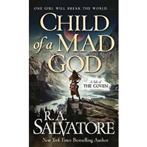 Child of a Mad God: A Tale of the Coven, Paperback - R. A. Salvatore imagine