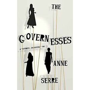 The Governesses, Paperback - Anne Serre imagine