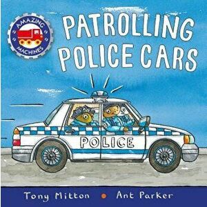 Patrolling Police Cars - Tony Mitton imagine