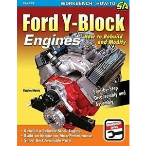 Ford Y-Block Engines: How to Rebuild and Modify, Paperback - Charles Morris imagine