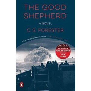 The Good Shepherd, Paperback - C. S. Forester imagine