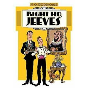 Right Ho, Jeeves, Paperback - P. G. Wodehouse imagine