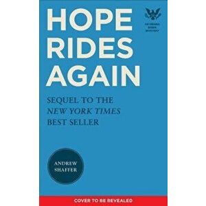 Hope Rides Again: An Obama Biden Mystery, Paperback - Andrew Shaffer imagine