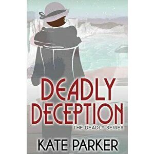 Deadly Deception, Paperback - Kate Parker imagine