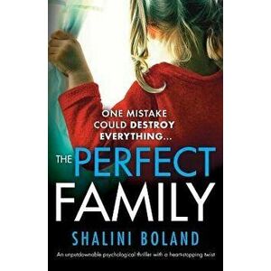 The Perfect Family: An unputdownable psychological thriller with a heart-stopping twist, Paperback - Shalini Boland imagine