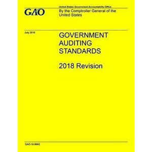 GAO Yellow Book Government Auditing Standards 2018 Revision, Paperback - United States Government Gao imagine