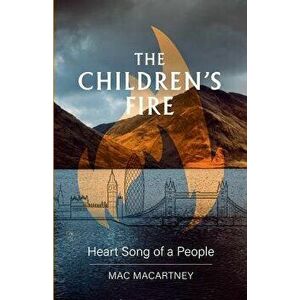 The Children's Fire: Heart song of a people, Paperback - Mac Macartney imagine