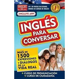 Inglés En 100 Días - Inglés Para Conversar / English in 100 Days: Conversational English, Paperback - Ingles En 100 Dias imagine