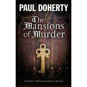 Mansions of Murder: A Medieval Mystery, Paperback - Paul Doherty imagine