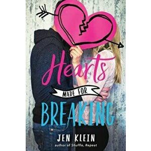 Hearts Made for Breaking, Paperback - Jen Klein imagine