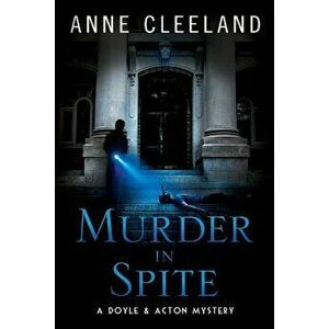 Murder in Spite: A Doyle & Acton Mystery, Paperback - Anne Cleeland imagine