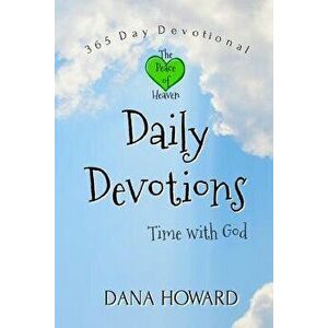 Daily Devotions: Time with God, Paperback - Dana Howard imagine