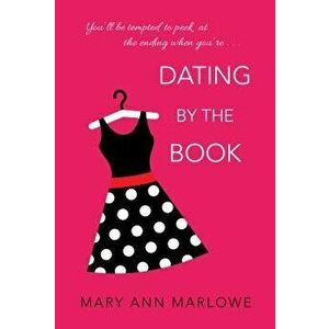 Dating by the Book, Paperback - Mary Ann Marlowe imagine