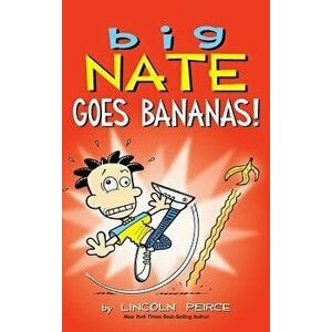 Big Nate Goes Bananas!, Hardcover - Lincoln Peirce imagine