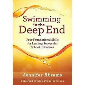 Swimming in the Deep End: Four Foundational Skills for Leading Successful School Initiatives (Managing Change Through Strategic Planning and Eff, Pape imagine